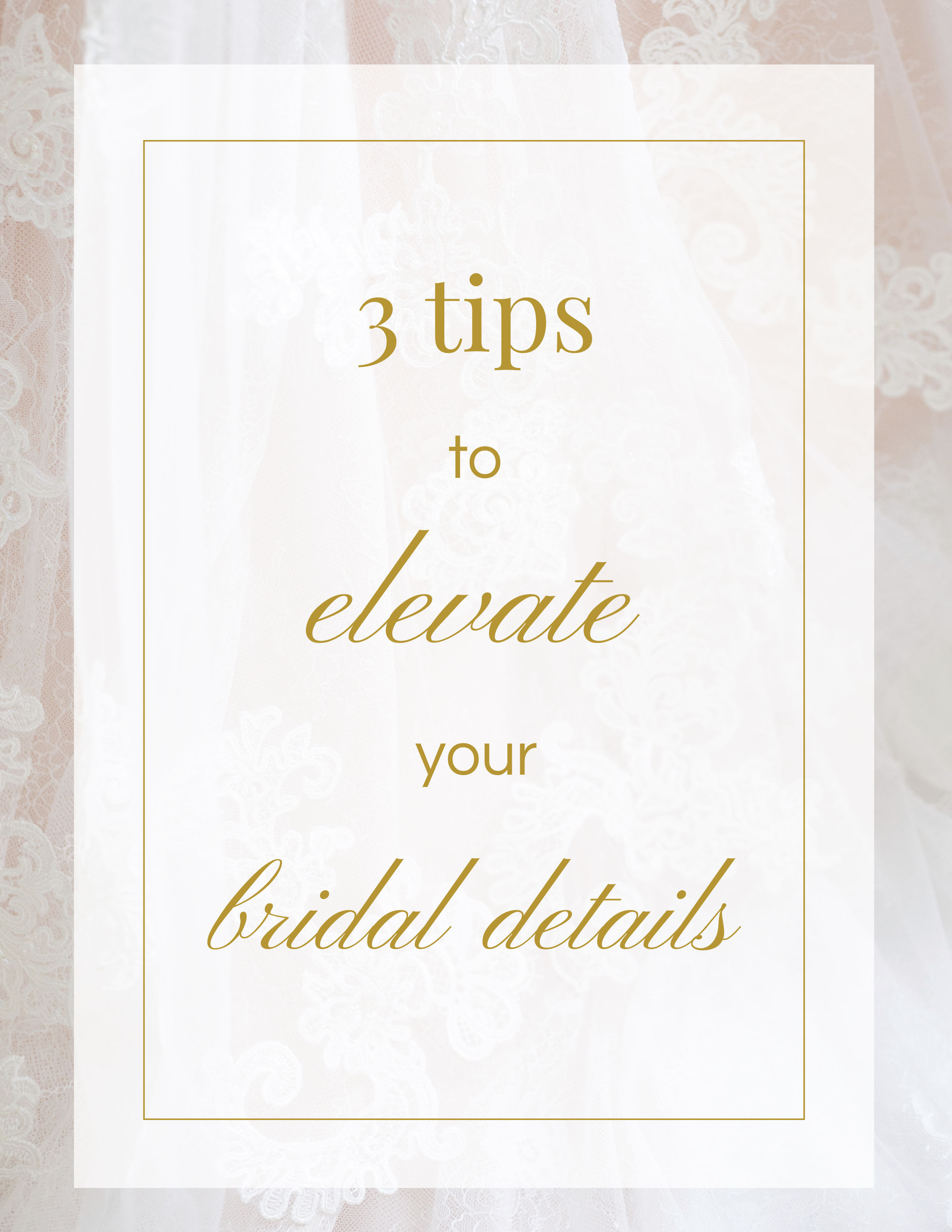 3-tips-to-elevate-bridal-detail-photos